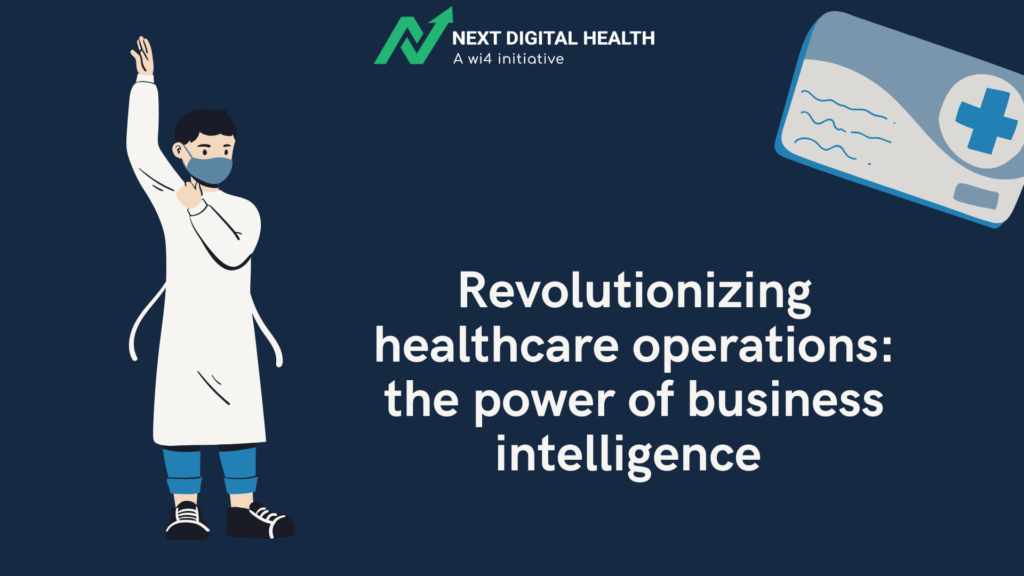 Revolutionizing healthcare operations: Business intelligence